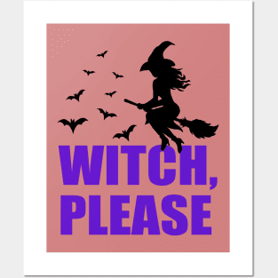 Witch, Please... Posters and Art